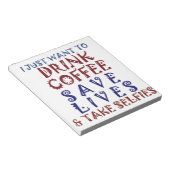 Ich wollte nur, Kaffee zu trinken Rette Leben Notizblock (angewinkelt)