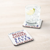 Ich wollte nur, Kaffee zu trinken Rette Leben Untersetzer (Rechte Seite)