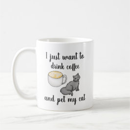 Ich Wollte nur, Kaffee zu trinken und meine Katze Kaffeetasse