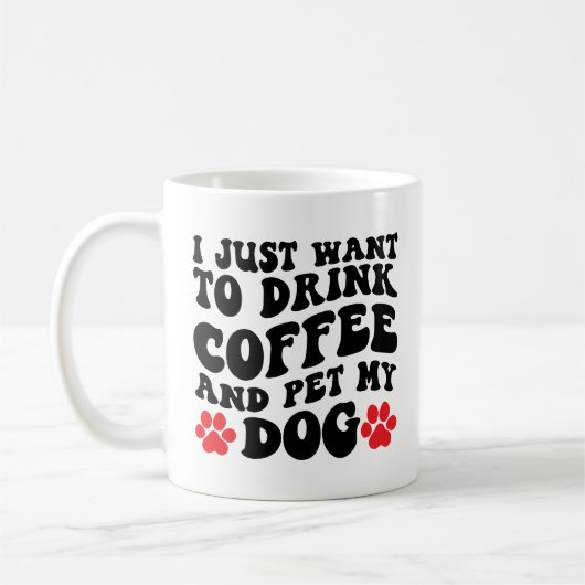 Ich Wollte nur, Kaffee zu trinken und meinen Hund Kaffeetasse (Links)