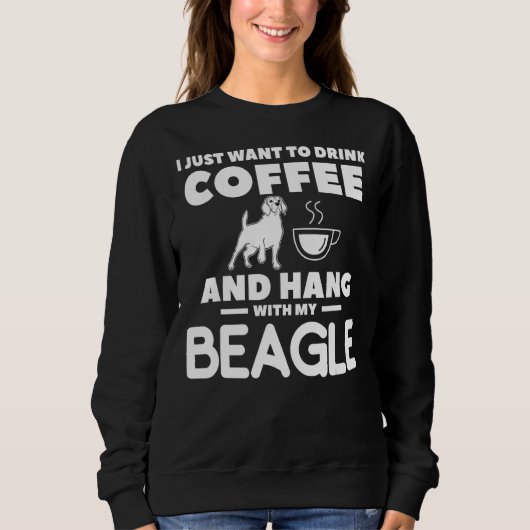 Ich Wollte nur, Kaffee zu trinken und mit meinem B Sweatshirt (Vorderseite)