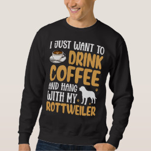 Ich Wollte nur, Kaffee zu trinken und mit meiner W Sweatshirt