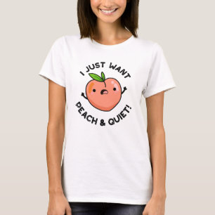 Ich Wollte nur Pfirsich und einen ruhigen, sonnige T-Shirt