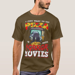 Ich Wollte nur, Pizza zu essen und Horror-Filme 1 T-Shirt