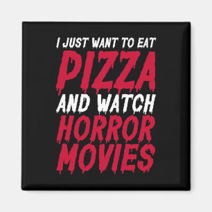Ich Wollte nur, Pizza zu essen und Horror-Filme zu Magnet