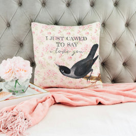 Ich wollte nur sagen, ich Liebe Sie Crow Valentine Kissen