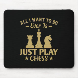 Ich Wollte nur Schach zu spielen Mousepad