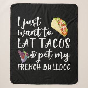 Ich Wollte nur, Tacos zu essen und meinen französi Sherpadecke