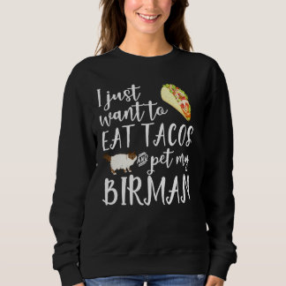 Ich Wollte nur, Tacos zu essen und meinen Geburtst Sweatshirt