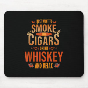 Ich Wollte nur, um zu rauchen Zigarren trinken Whi Mousepad