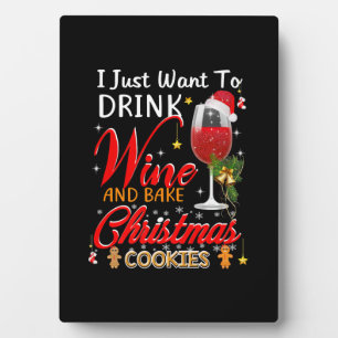 Ich wollte nur Wein zu trinken und backen Weihnach Fotoplatte