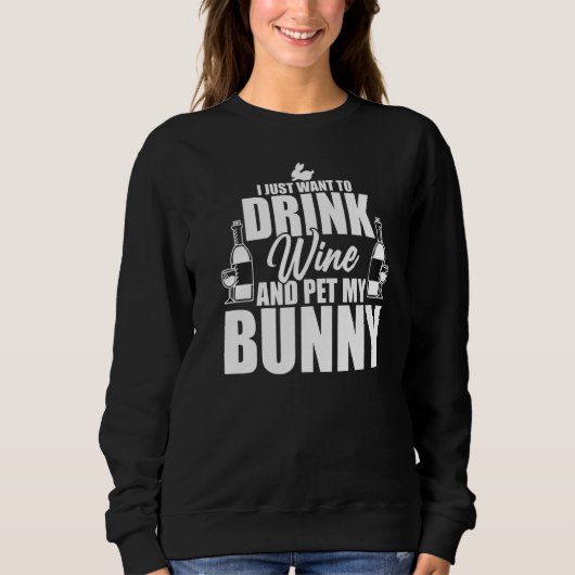 Ich Wollte nur, Wein zu trinken und mein sonniges Sweatshirt (Vorderseite)