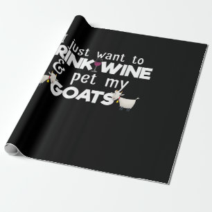 Ich Wollte nur, Wein zu trinken und meine Ziegen z Geschenkpapier