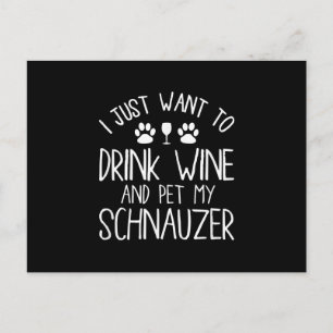 Ich wollte nur, Wein zu trinken und meinen Schnauz Postkarte