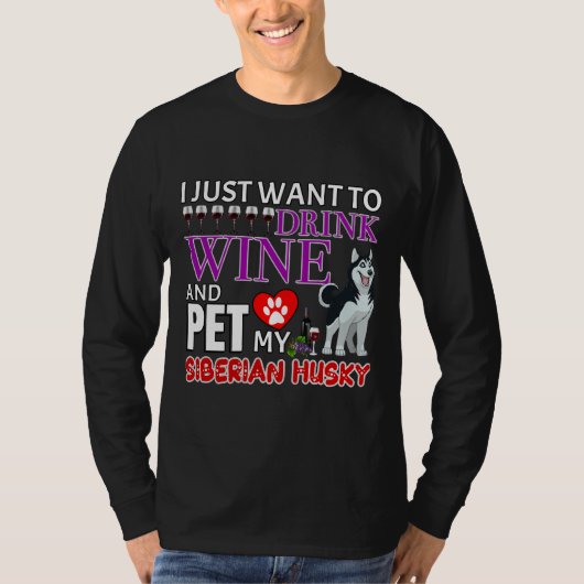 Ich Wollte nur, Wein zu trinken und meinen sibiris T-Shirt (Vorderseite)