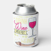 Ich Wollte nur, Wein zu trinken und meinen Weiner Dosenkühler (Kanne Vorderseite)