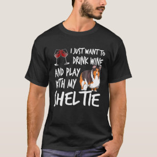 Ich Wollte nur, Wein zu trinken und mit meinem She T-Shirt