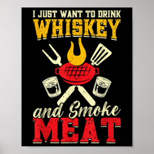 Ich Wollte nur, Whiskey und Rauchfleisch Grill zu  Poster