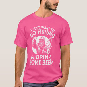 Ich Wollte nur, zu fischen und etwas Bier zu trink T-Shirt