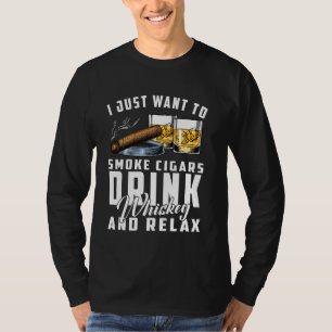 Ich Wollte nur zu rauchen Zigarren Zigar Bourbon W T-Shirt
