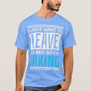 Ich Wollte nur, zu Verlass und gehen Backen, Bäcke T-Shirt