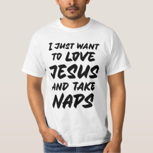 Ich wollte nur zur Liebe Jesus und nehme Nickerche T-Shirt
