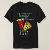 Ich wollte Pizza herunterzuladen T-Shirt (Design vorne)