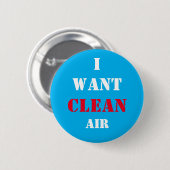 Ich Wollte saubere Luft zum Atmen! Abstimmung für  Button (Vorne & Hinten)