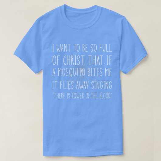 Ich Wollte, so voller Christus-Gott-Christlicher Z T-Shirt (Design vorne)