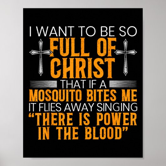 Ich Wollte, so voller Christus zu sein, dass wenn Poster (Vorne)