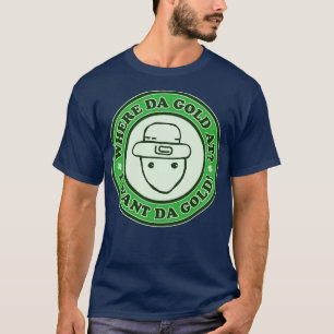 Ich Wollte The Gold Funny Crichton Alabama Meme TS T-Shirt