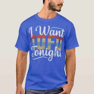 Ich Wollte Tofu heute Abend Retro Funny Vegan Vege T-Shirt