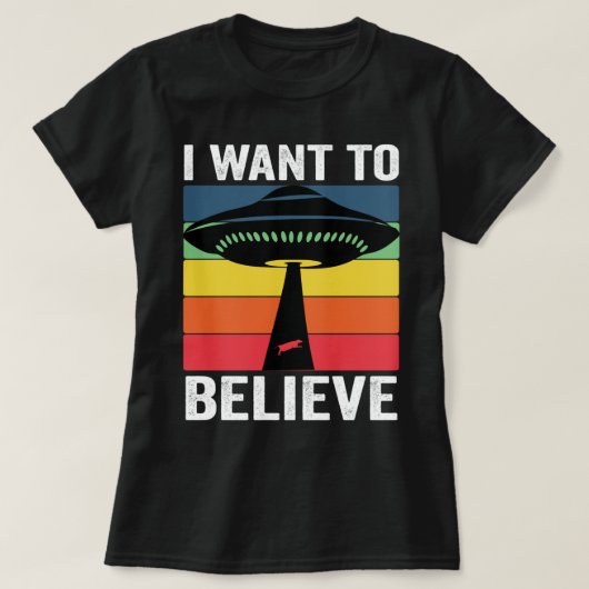 Ich Wollte, UFO zu glauben T-Shirt (Design vorne)