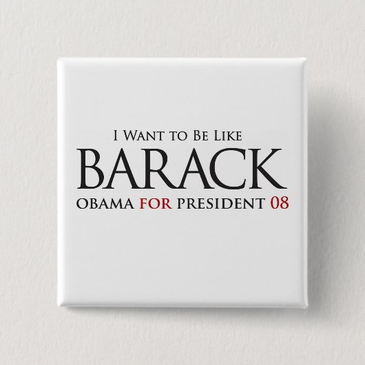 Ich Wollte wie Barack zu sein - Button (Vorderseite)