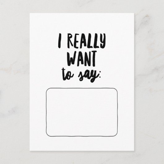 Ich Wollte wirklich zu sagen... Postkarte (Vorderseite)