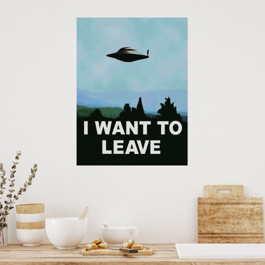 Ich wollte, X-Files Variation verlassen Poster (Küche)