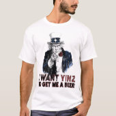 Ich Wollte Yinz, um mir ein Bier zu besorgen T-Shirt (Vorderseite)