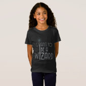 Ich Wollte Zauberer zu werden T-Shirt (Vorne ganz)