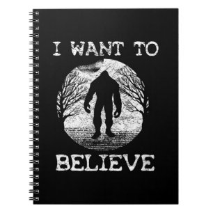 ICH WOLLTE ZU BELIEVE Funny Bigfoot Sasquatch Full Notizblock