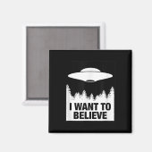 ICH WOLLTE ZU GLAUBEN - Alien Raumschiff UFO Magnet (Vorderseite/Rückseite)