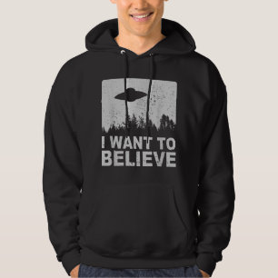 Ich Wollte zu glauben, ich Außerirdischen UFO Area Hoodie