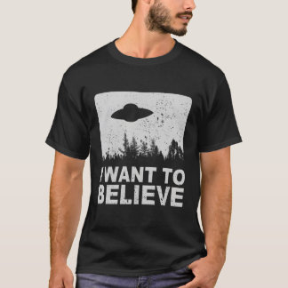 Ich Wollte zu glauben, ich Außerirdischen Ufo Area T-Shirt
