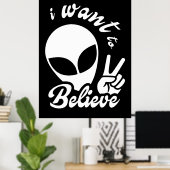 Ich Wollte zu glauben Poster (Heimbüro)