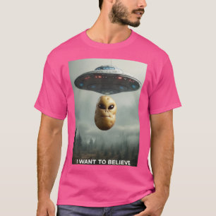 ICH WOLLTE ZU GLAUBEN PotatosArentReal T-Shirt