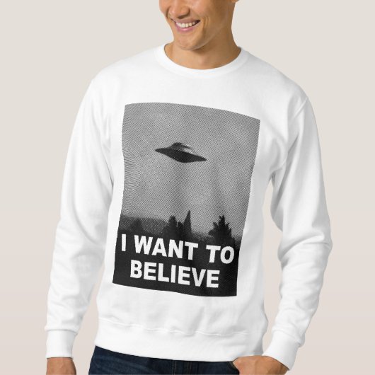 ICH WOLLTE ZU GLAUBEN SWEATSHIRT (Vorderseite)