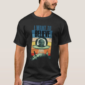 Ich Wollte zu glauben T-Shirt