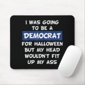 Ich wollte zu Halloween Demokrat sein Mousepad (Mit Mouse)