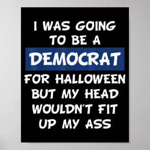 Ich wollte zu Halloween Demokrat sein Poster