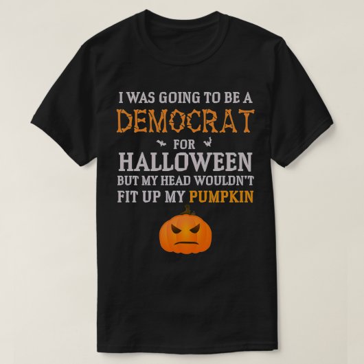 Ich wollte zu Halloween Demokrat werden - Funny T-Shirt (Design vorne)