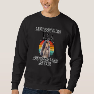 Ich Wollte zu laufen & hang W Afghan Hound Sweatshirt